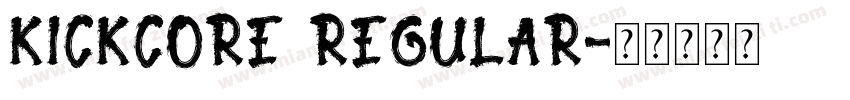 Kickcore Regular字体转换